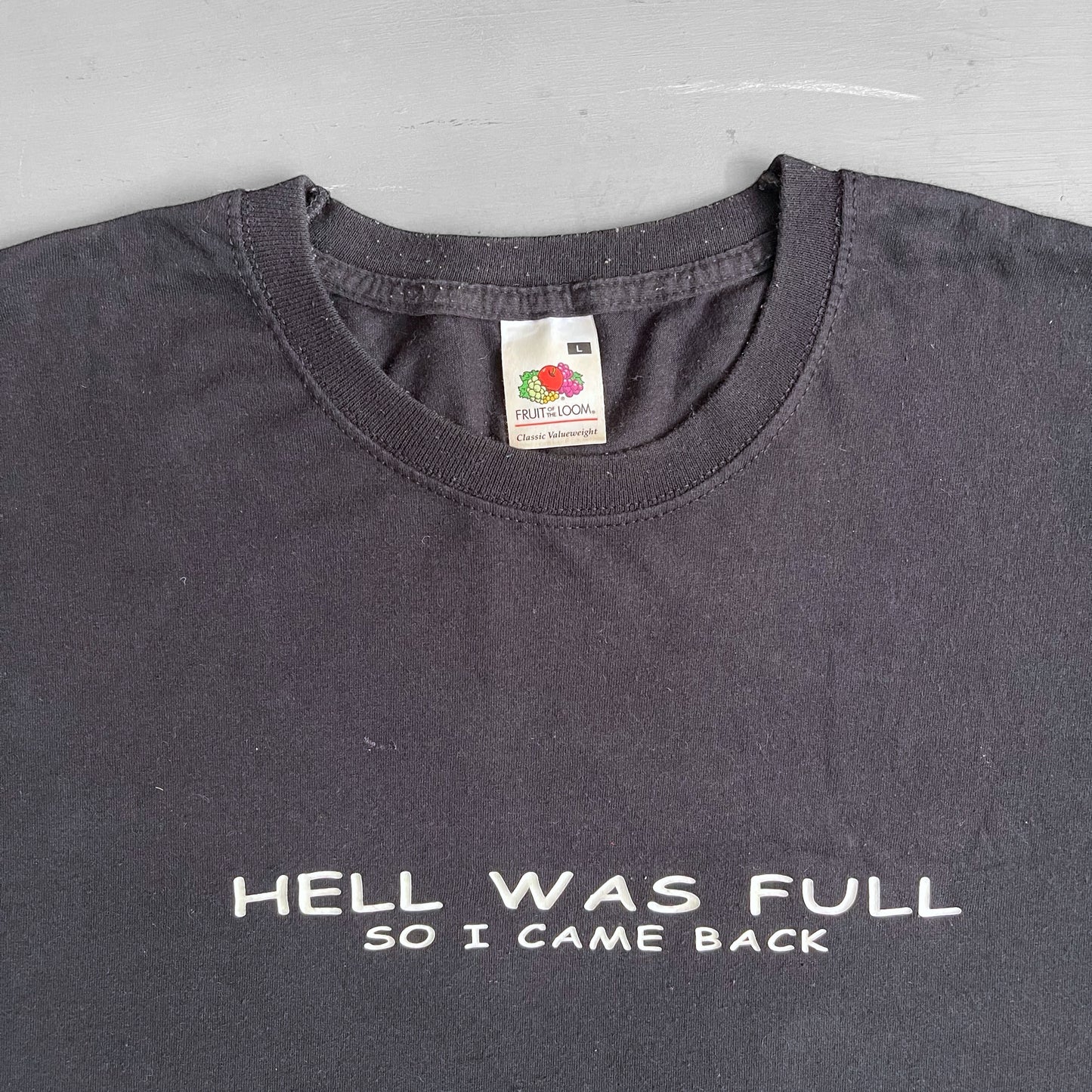 2000s Hell was full so I came back T-shirt (L)
