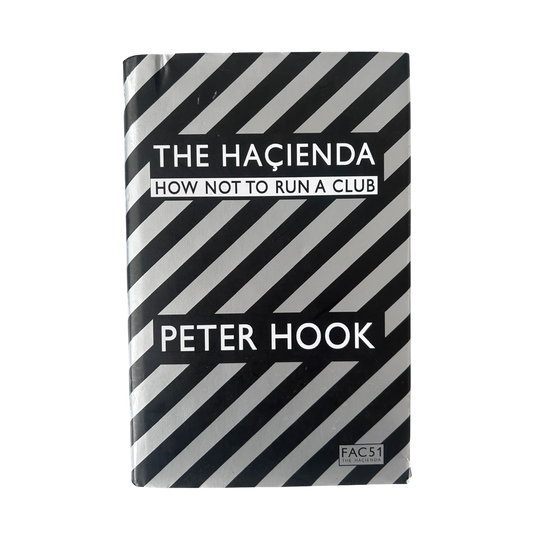 2009 The Haçienda: How not to run a club book