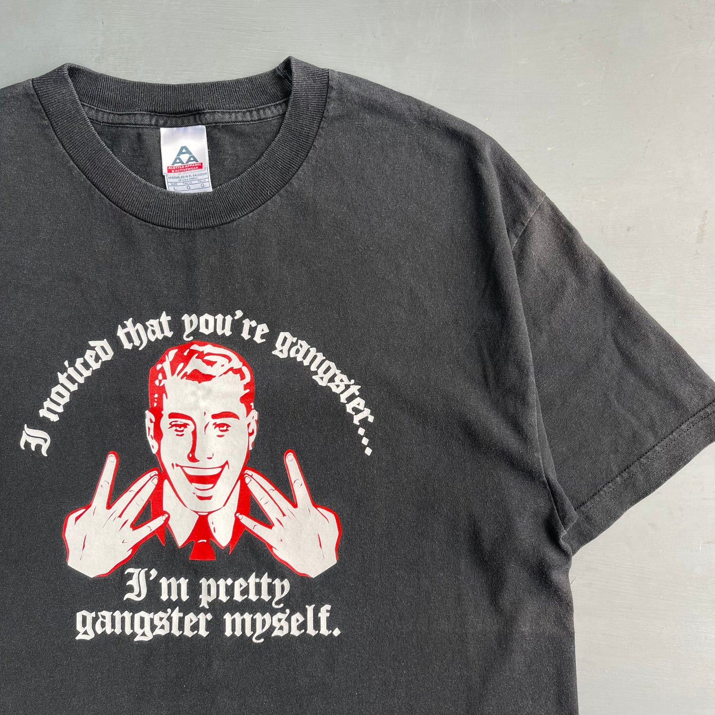 2000s I noticed your pretty gangsta T-Shirt (L)