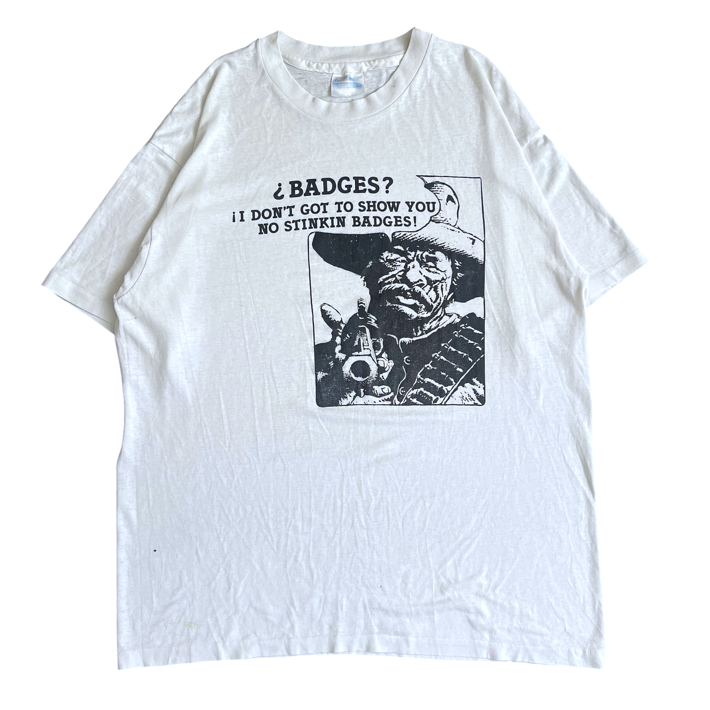 1990s badges¿ I don’t got to show you known stinkin badges T-shirt (XL)
