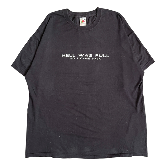 2000s Hell was full so I came back T-shirt (L)