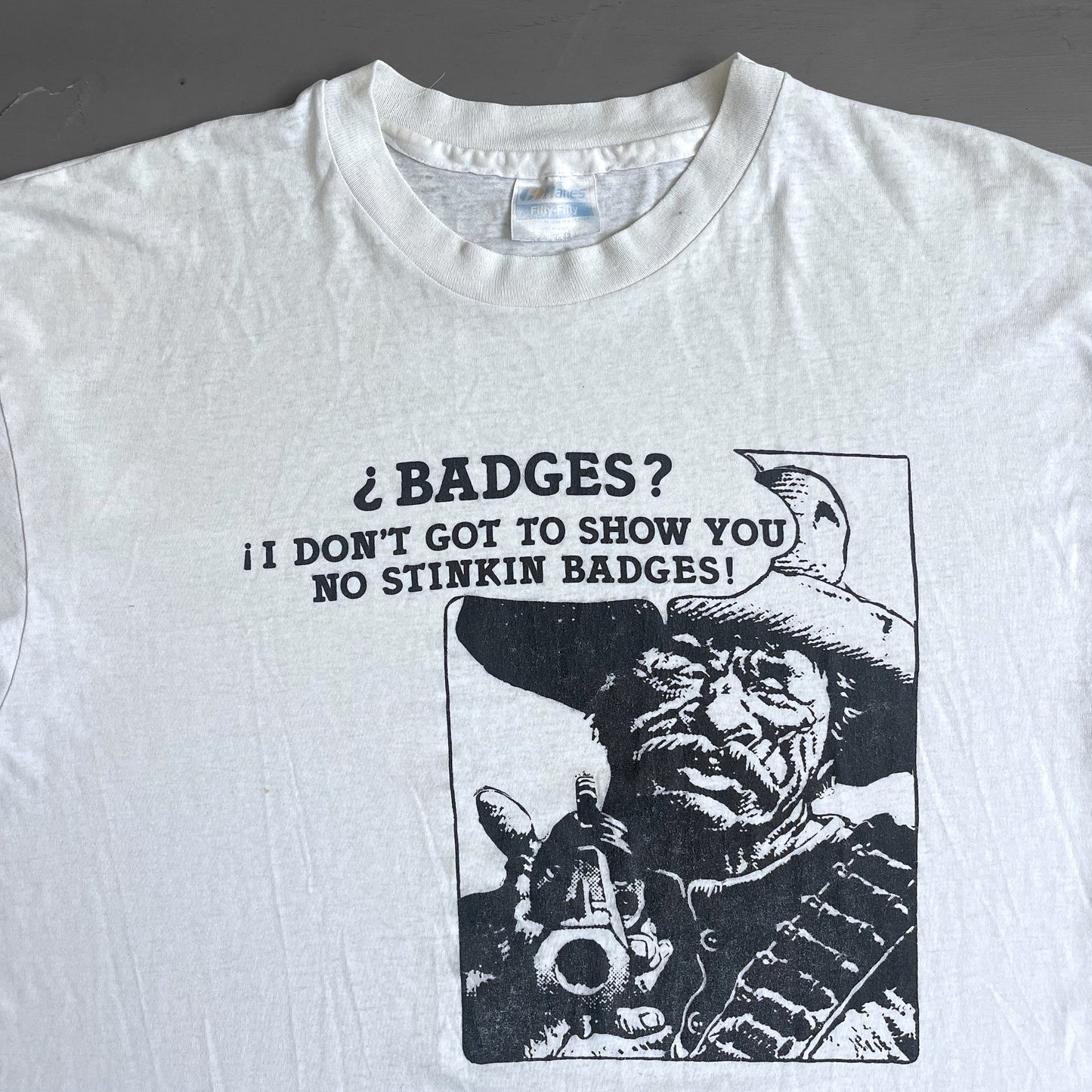 1990s badges¿ I don’t got to show you known stinkin badges T-shirt (XL)