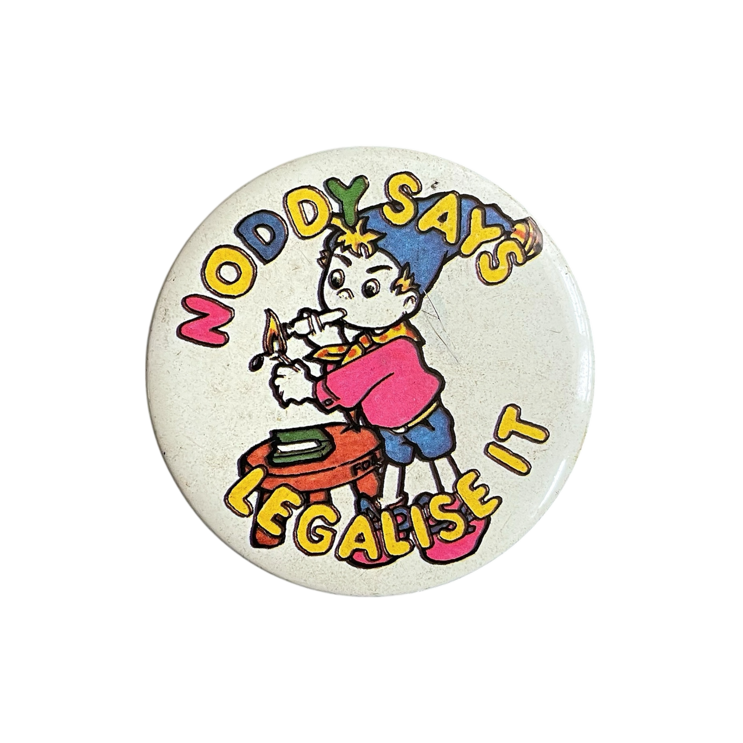 1989 Noddy says legalise it pin badge