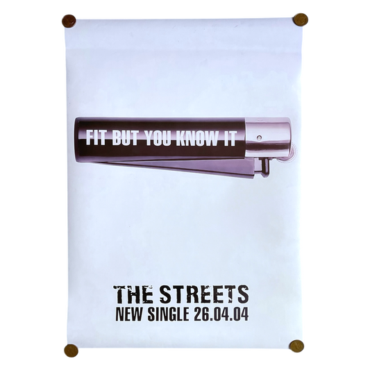 2004 The Streets fit but you know it poster