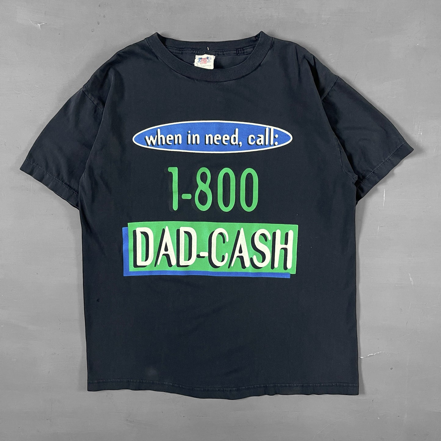 1990s when in need call 1-800 Dad cash T-Shirt (L)