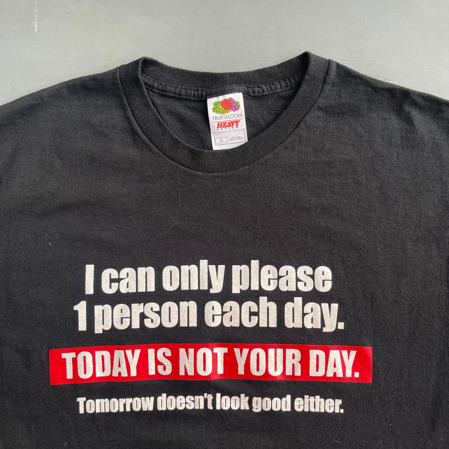 Early 2000s I can only please 1 person each day T-shirt (L)