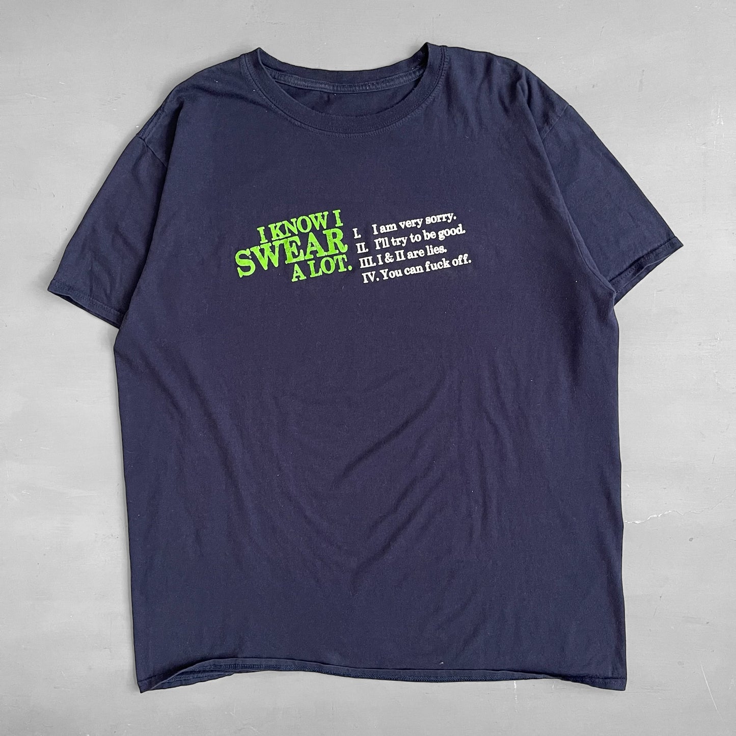 I know I swear a lot T-shirt (XL)