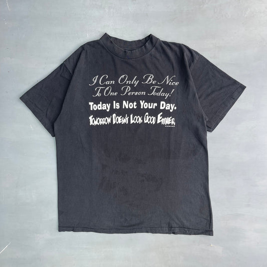 1990s I can only be nice to one person today quote T-Shirt (XL)