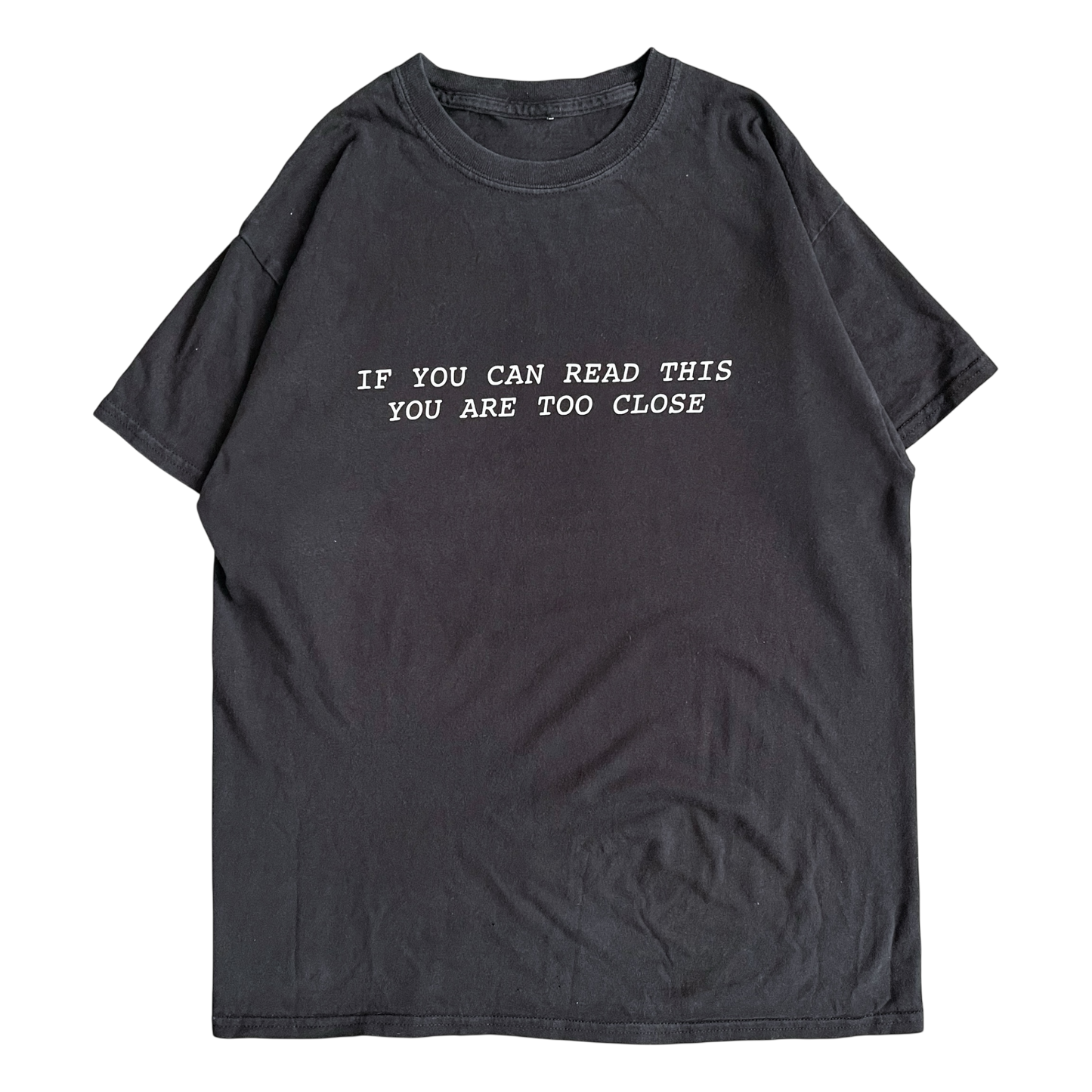 2000s if you can read this you are to close T-shirt (M)