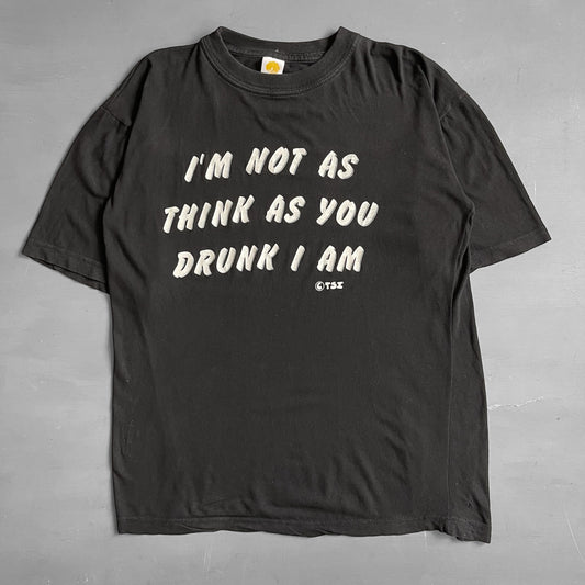 1990s I’m not as think as your drunk I am T-shirt (XL)