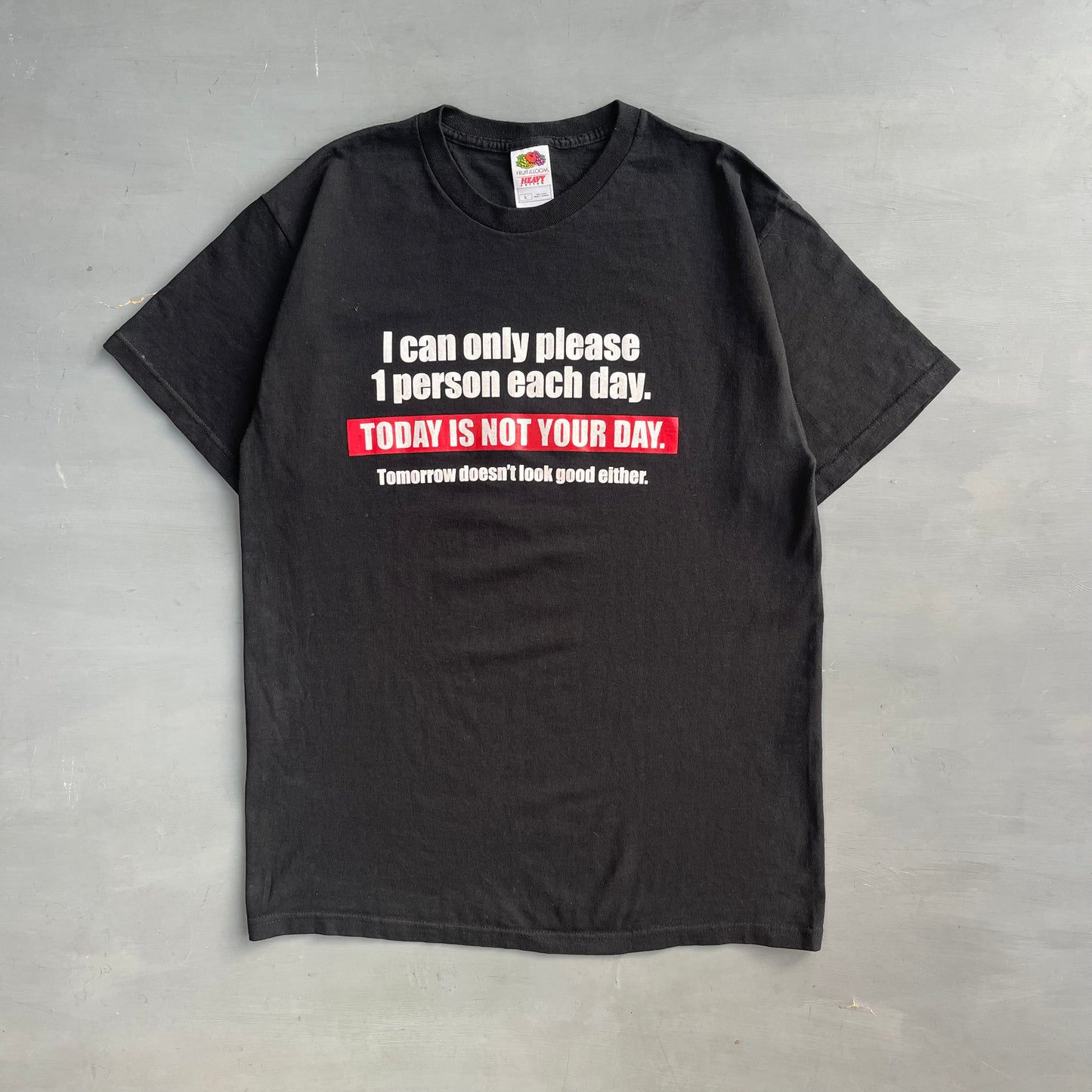 Early 2000s I can only please 1 person each day T-shirt (L)