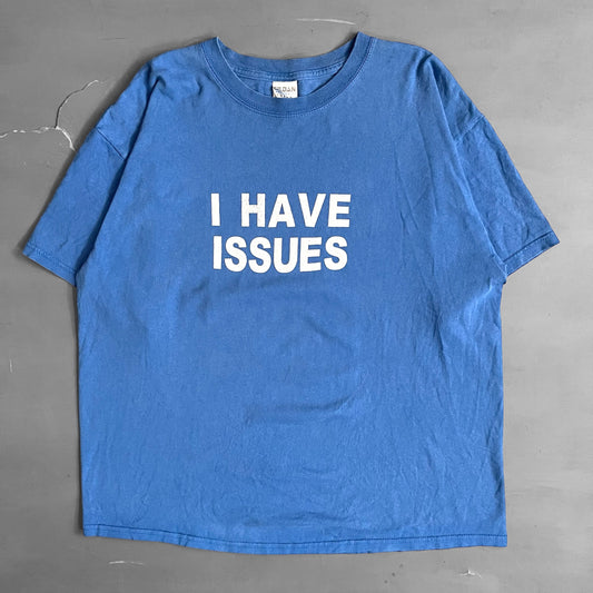 2000s I have issues T-shirt (XL)