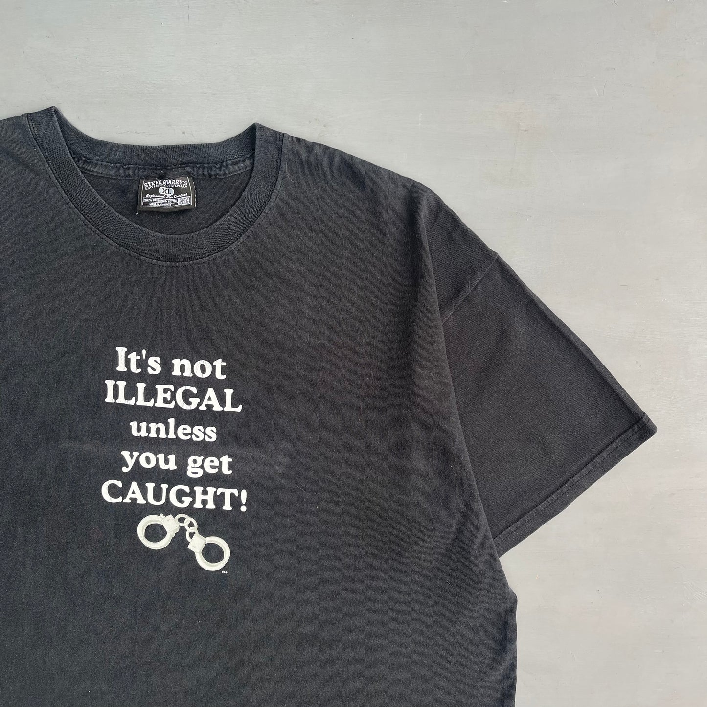 Early 2000 it’s not illegal unless you get caught slogan T-Shirt (XL)