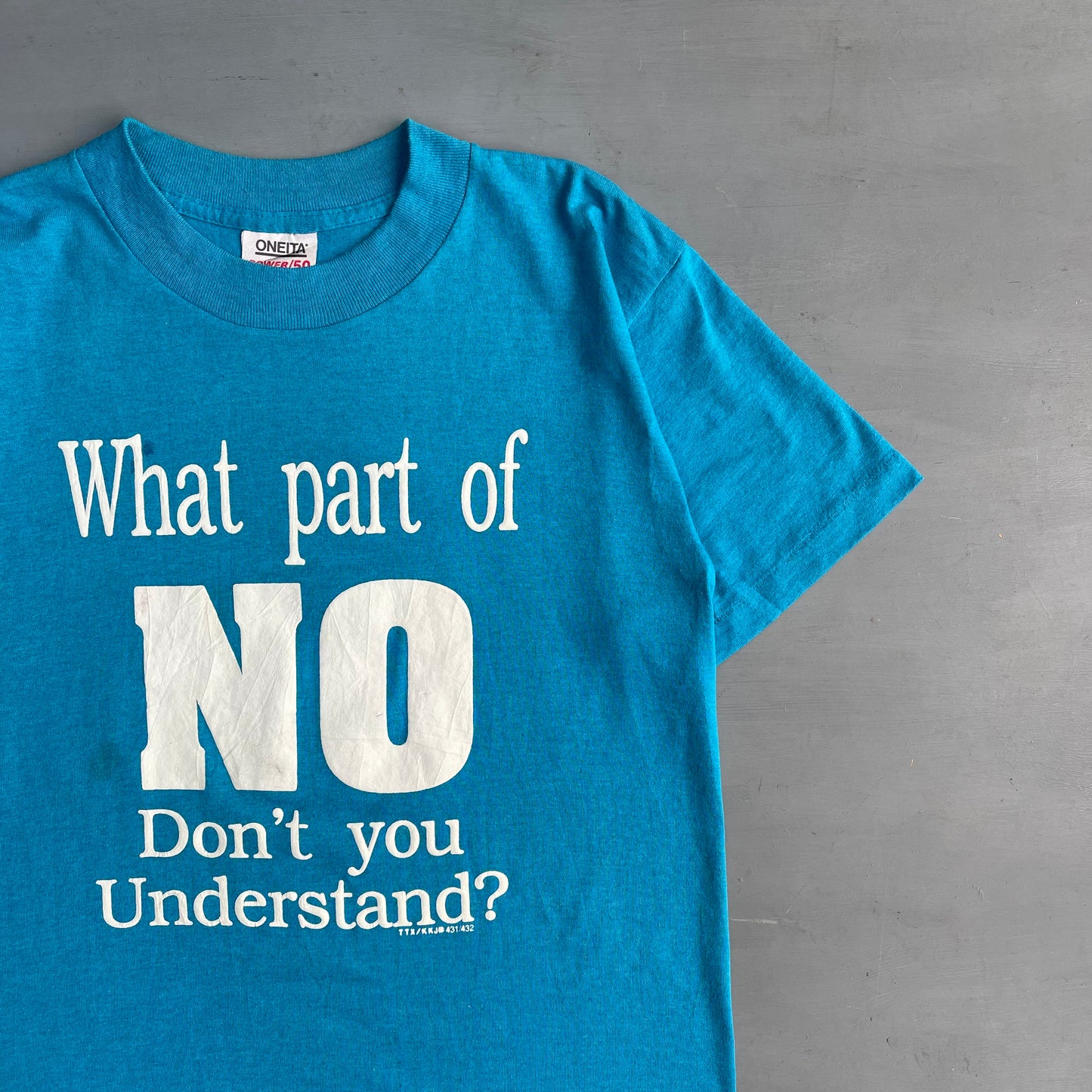 1990s what part of no don’t you understand? T-Shirt (S/M)