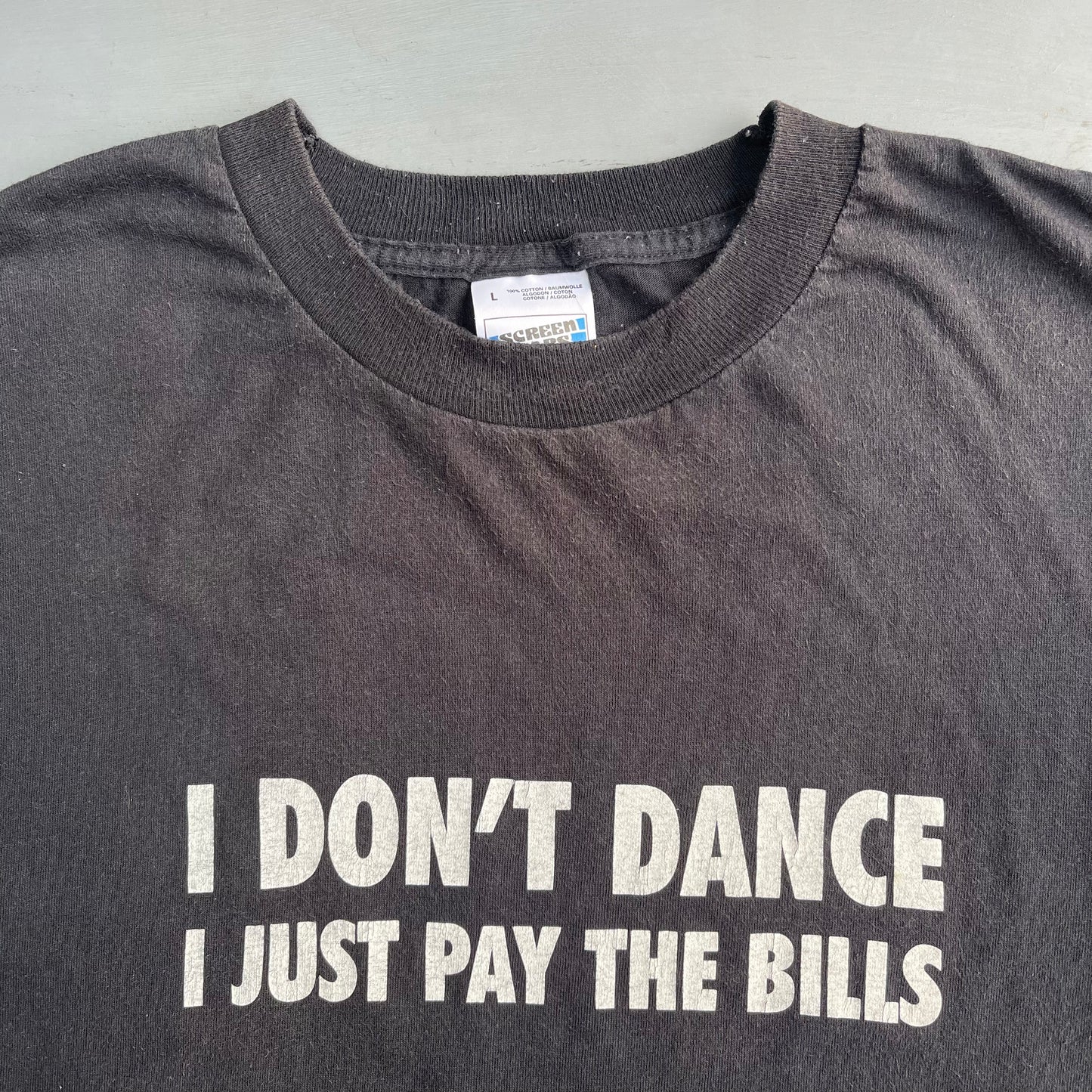 1990s I don’t dance I just pay the bills T-Shirt (L/XL)