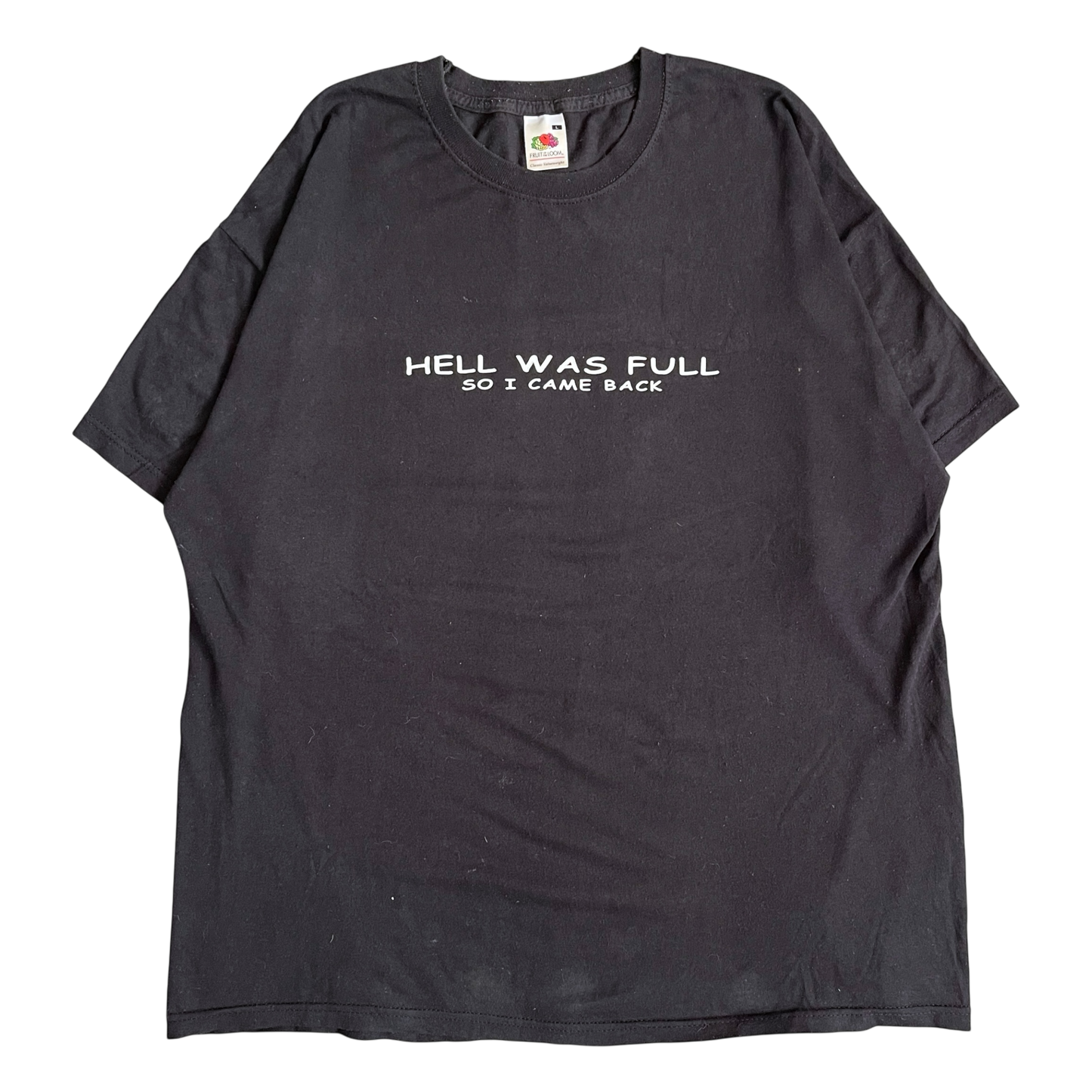 2000s Hell was full so I came back T-shirt (L)