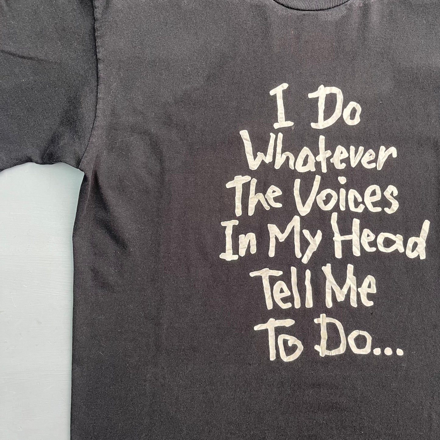 1990s I do whatever the voices in my head tell me to do T-Shirt (L)