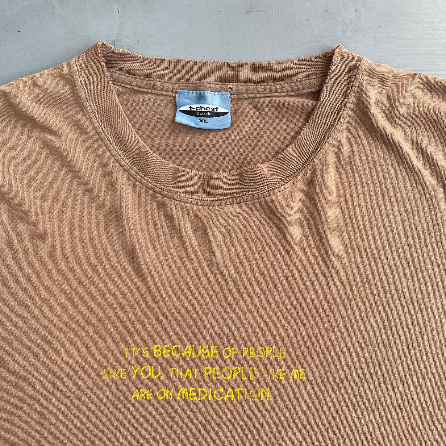 Early 2000 it’s because of people like you people like me are on medication T-Shirt (XL)