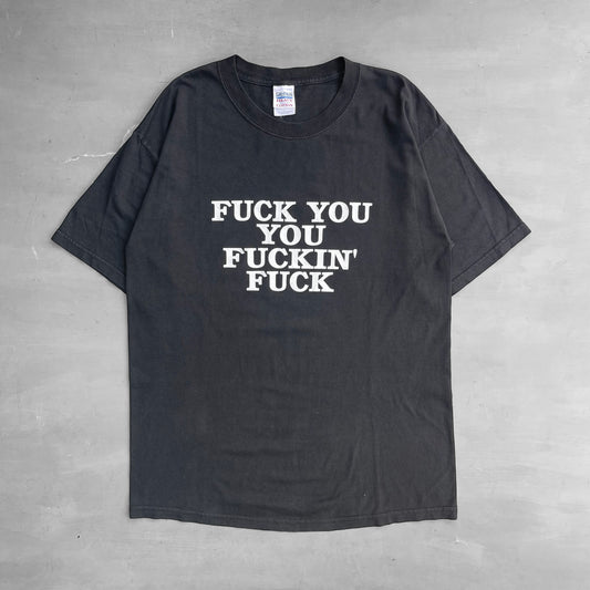 Early 2000s Fuck you you fucking fuck T-Shirt (L)